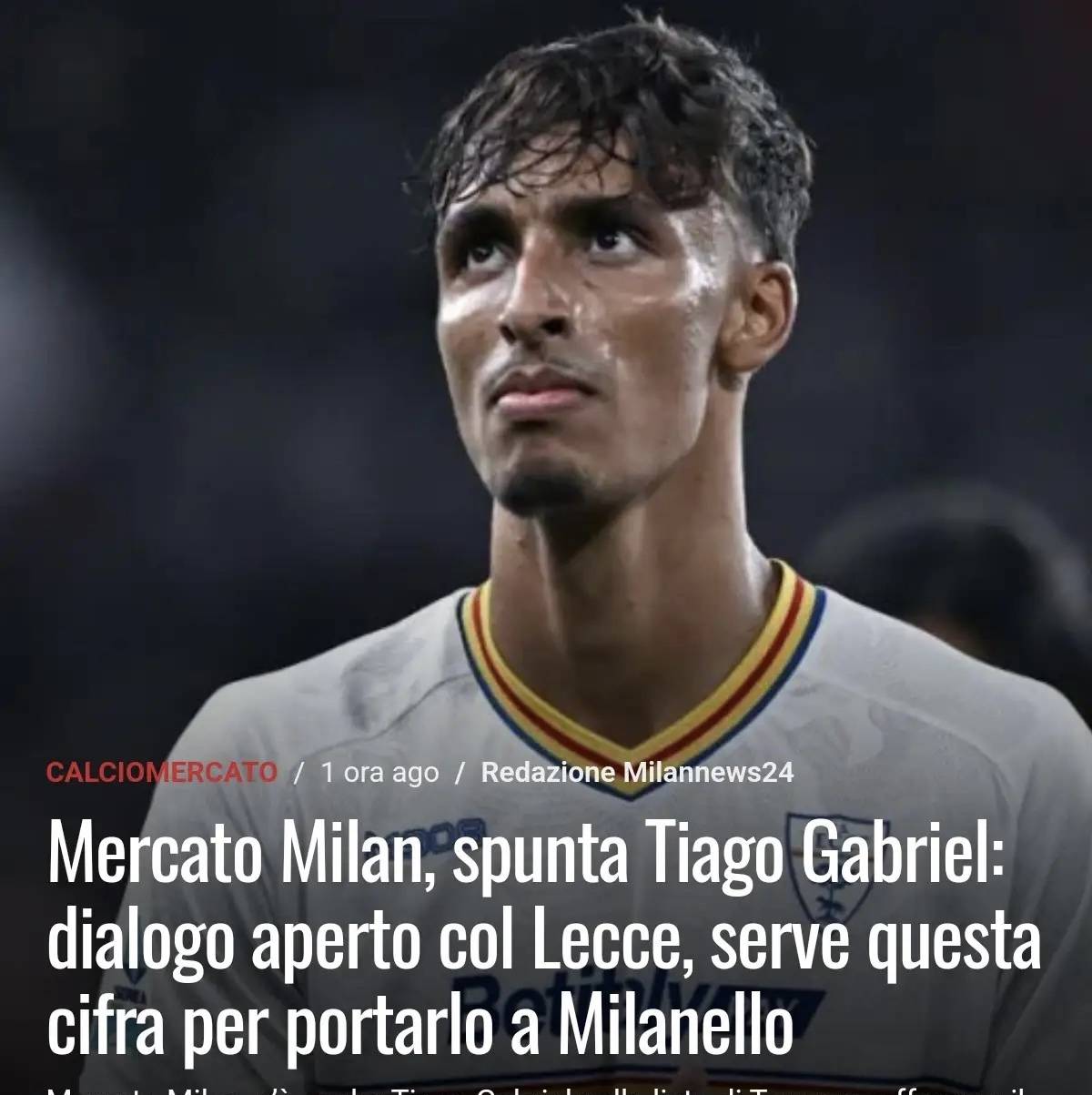 米兰体育- 米兰体育官方网站 世界杯官方指定投注平台意甲媒体透露：正在重点关注莱切新星蒂亚戈·加布里埃尔其身价2000万欧元