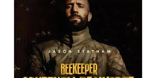 《养蜂人》神秘面纱郭达·斯坦森如何引领2024年全球票房风潮_电影界