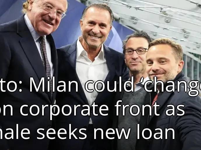 意甲媒体透露：米兰俱乐部明年可能会经历一些公司层面的变动，因为卡迪纳莱正寻求偿还债务