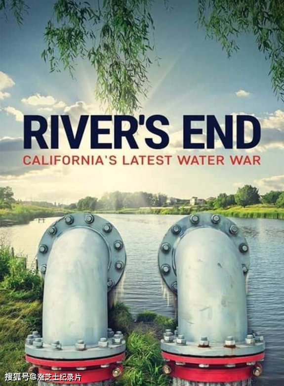 10274-美国纪录片《河的尽头：加州水资源争夺战 River’s End California’s Latest Water War 2021》1080PMKV1.26G 水资源