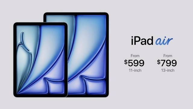 2024款苹果iPad Air 11/13英寸版发布：M2 芯片，599 美元起