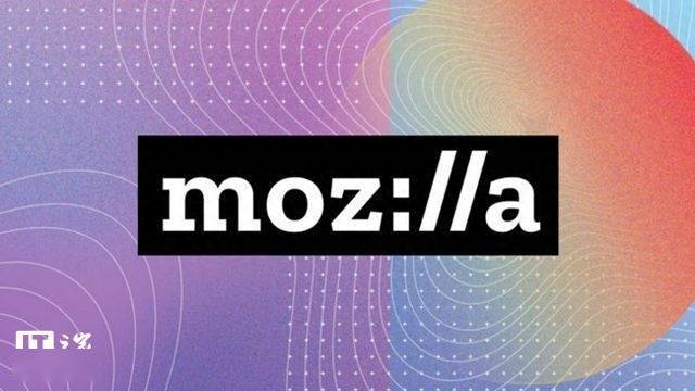 Mozilla 基金会裁员 30%，撤销宣传部门